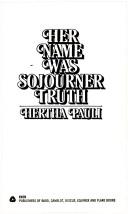 Front cover of Her name was Sojourner Truth by Pauli Hertha