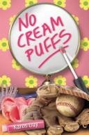 Front cover of No Cream Puffs by Karen Day