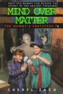 Front cover of The Mummy's Footsteps (Mind Over Matter , No 1) by Cheryl Zach