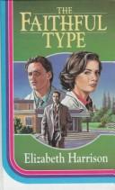 Cover of The Faithful Type (Ulverscroft Large Print Series) by Elizabeth Harrison