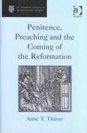 Front cover of Penitence, Preaching and the Coming of the Reformation (St. Andrew's Studies in Reformation History) by Anne T. Thayer
