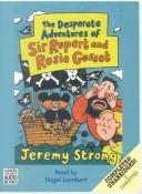 Front cover of The Desperate Adventures of Sir Rupert and Rosie Gusset by Jeremy Strong