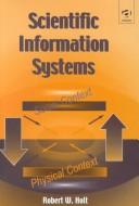 Cover of Scientific Information Systems by Robert W. Holt