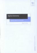 Cover of Against Autonomy by Neal Curtis