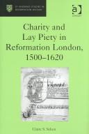 Front cover of Charity and Lay Piety in Reformation London, 1500-1620 (St. Andrew's Studies in Reformation History) by Claire S. Schen