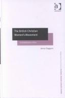 Front cover of The British Christian Women's Movement by Jenny Daggers