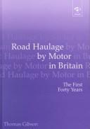 Front cover of Road haulage by motor in Britain by Thomas Gibson