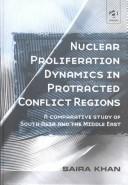Front cover of Nuclear Proliferation Dynamics in Protracted Conflict Regions by Saira Khan