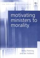 Front cover of Motivating ministers to morality by Jenny Fleming