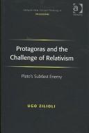 Front cover of Protagoras and the Challenge of Relativism by Ugo Zilioli