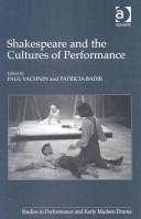 Front cover of Shakespeare and the cultures of performance by Paul Edward Yachnin