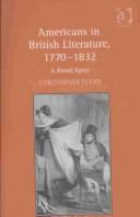 Front cover of Americans in British Literature, 1770-1832 by Christopher Flynn