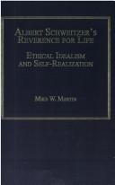 Cover of Albert Schweitzer's Reverence for Life by Mike W. Martin