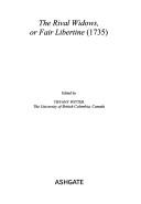 Front cover of The Rival Widows, or Fair Libertine (1735) (The Early Modern Englishwoman 1500-1750: Contemporary Editions) by Tiffany Potter