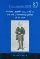 Front cover of William Crookes (1832ù1919) and the Commercialization of Science (Science, Technology and Culture, 1700û1945) by William H. Brock