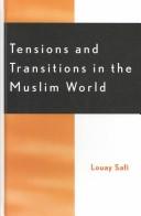Front cover of Tensions and Transitions in the Muslim World by Louay M. Safi