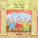 Front cover of The Three Little Pigs by Monica Bosom