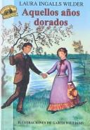 Front cover of These Happy Golden Years by Laura Ingalls Wilder