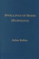 Front cover of Dwellings of Doom by Julius Balbin