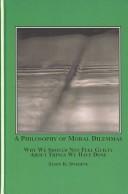 Front cover of A Philosophy of Moral Dilemmas by Jason K. Swedene
