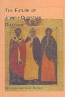 Front cover of The Future of Jewish-Christian Dialogue (Toronto Studies in Theology, 80) by Daniel Cohn-Sherbok