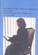 Cover of Incorporating Sexual Trauma into the Functional Life Narrative (Mellen Studies in Social Work, 4) by Janice Gasker