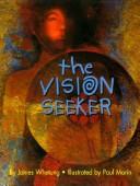 Cover of Vision Seeker by James Whetung