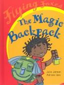 Cover of The Magic Backpack (Flying Foxes) by Julia Jarman