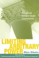 Cover of Limiting Arbitrary Power by Marc Ribeiro