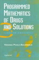 Front cover of Programmed Mathematics of Drugs and Solutions by Virginia Poole, Ph.D. Arcangelo