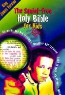 Front cover of Squint Free Holy Bible for Kids by Unknown