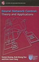 Cover of NEURAL NETWORK CONTROL: THEORY AND APPLICATIONS by Sunan Huang