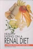 Front cover of Healthy Eating on a Renal Diet by Unknown
