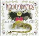 Cover of Mixed Up Monsters by Jill B. Bruce