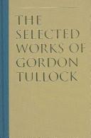 Front cover of The Selected Works of Gordon Tullock by Charles Kershaw Rowley