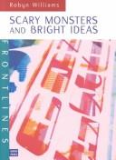 Front cover of Scary Monsters and Bright Ideas (Frontlines) by Robyn Williams