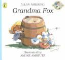 Front cover of Grandma Fox by Allan Ahlberg