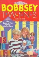 Front cover of The Case of the Crazy Collections (New Bobbsey Twins (Library)) by Laura Lee Hope