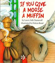 Front cover of If You Give a Moose a Muffin by Laura Joffe Numeroff