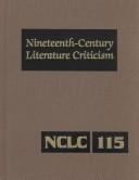 Cover of NCLC Volume 115 Nineteenth Century Literature Criticism by Lynn M. Zott