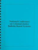 Front cover of National Conference On Criminal Justice Bulletin Board Systems by Unknown