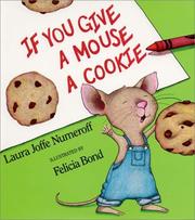 Front cover of If You Give a Mouse a Cookie by Laura Joffe Numeroff