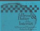 Front cover of The Bread & Butter of the Internet by Virtual Dave Lankes