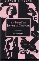 Front cover of An incredible journey to Chauyuan by Zanne Hall