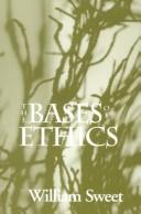 Front cover of The Bases of Ethics (Marquette Studies in Philosophy, #23.) by William Sweet