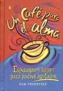 Front cover of UN Cafe Para El Alma by Pam Vredevelt