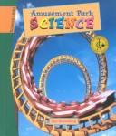 Front cover of Amusement Park Science (Science Links) by Daniel A. Greenberg