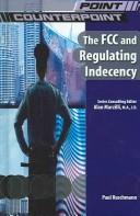 Cover of The FCC and Regulating Indecency (Point/Counterpoint) by Paul Ruschmann