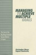 Cover of Managing to achieve multiple goals by Christopher Weare