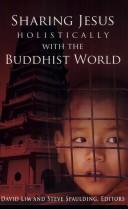 Front cover of Sharing Jesus Holistically with the Buddhist World by David Lim